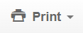 Print drop-down button